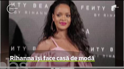 Rihanna își face casă de modă