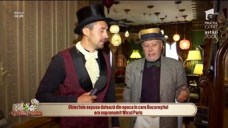 Neatza cu Răzvan și Dani. Bucureștiul de altădată, în muzeul Micul Paris din Centrul Vechi