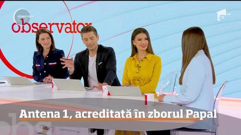 Este un moment foarte important pentru Antena 1. Jurnaliștii vor fi mereu pe urmele Sfântului Părinte Papa