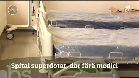 Spital superdotat din Galați, dar fără medici