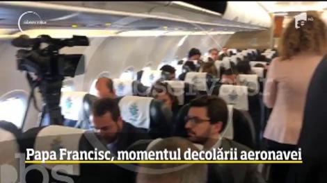 Papa Francisc, momentul decolării aeronavei. Imagini în exclusivitate