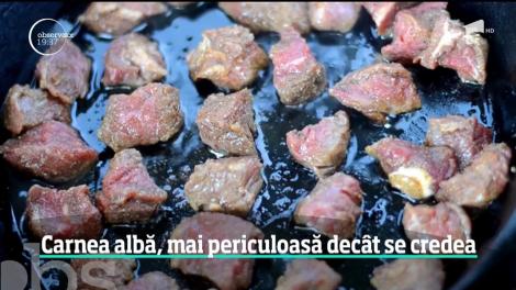 Carnea albă nu este nicidecum atât de sănătoasă pe cât se credea!