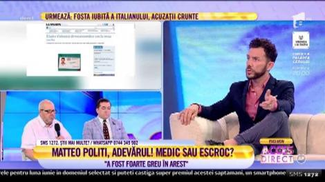 Medicul fals Matteo Politi, declarații explozive, în platoul Acces Direct! Ce a pățit în arest. „A fost foarte rău. Eu sunt medic”