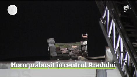 Horn prăbușit în centrul Aradului