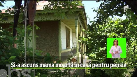 Caz revoltător într-o comună din Galaţi! Un bărbat şi-a ţinut mama moartă în casă, timp de patru luni, pentru a-i încasa pensia
