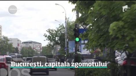 București, capitala zgomotului. Zonele unde sunetul este infernal