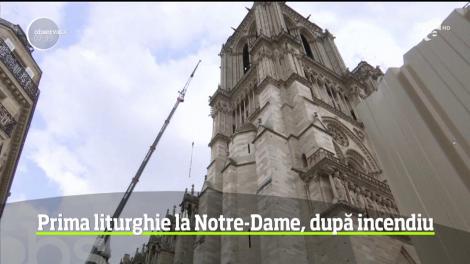 Prima liturghie la catedrala Notre Dame din Paris, după incendiu