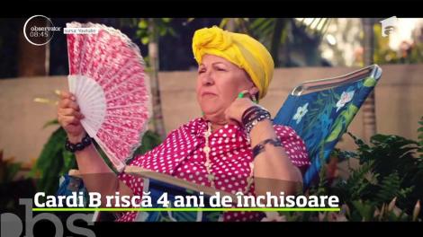 Cardi B riscă patru ani de închisoare