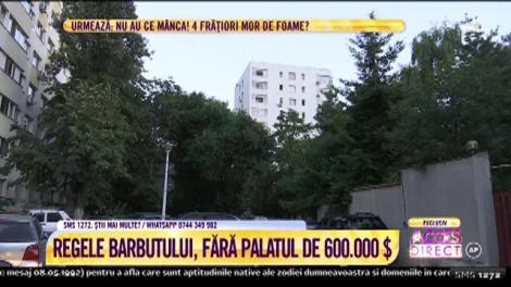 Regele Barbutului şi-a pierdut palatul de vis în care a investit peste 600.000 de dolari!