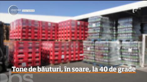 Zeci de tone de băuturi depozitate direct în soare, la peste 40 de grade Celsius, la Brașov