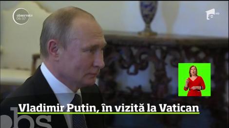 Vladimir Putin a fost primit de Papa Francisc la Vatican cu o zi înainte ca Suveranul Pontif să se întâlnească cu liderii Bisericii Catolice din Ucraina