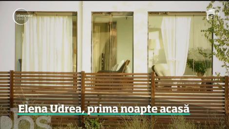 Elena Udrea a petrecut prima noapte acasă