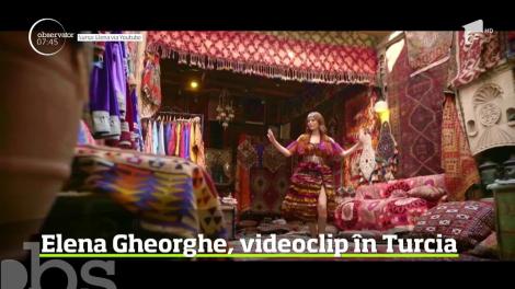 Elena Gheorghe, videoclip în Turcia
