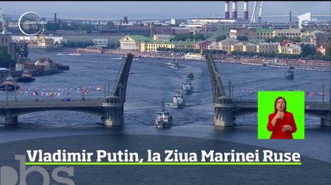 Ziua Marinei din Rusia a fost sărbătorită printr-o grandioasă paradă navală la care a asistat preşedintele Vladimir Putin