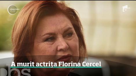 A murit actrița Florina Cercel