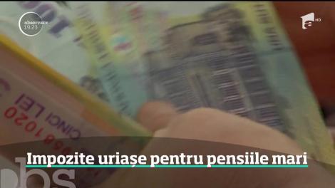 Impozite uriașe pentru pensiile mari din România