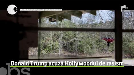 Donald Trump acuză Hollywoodul de rasism, violenţă şi ură