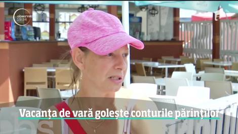 Vacanţa de vară goleşte conturile părinţilor