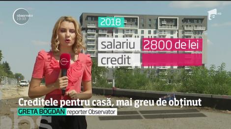 Creditele pentru casă, mai greu de obținut. Condiţiile s-au înăsprit