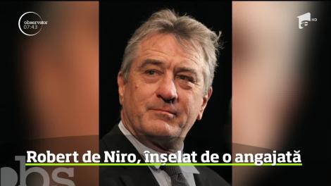 Robert de Niro este în război cu o fostă angajată. Casa de producţie a actorului îi cere despăgubiri de 6 milioane de euro