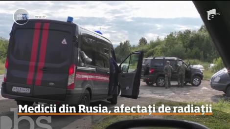 Medicii care au tratat victimele accidentului nuclear din Rusia, afectați de radiații