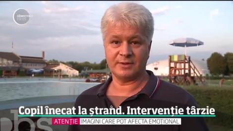 O zi la ștrand s-a transformat în tragedie. Un copil a fost lăsat să moară de salvamarii care ar fi trebuit să îl păzească