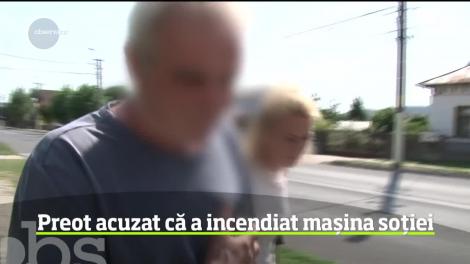 Caz şocant în Dâmboviţa! Un preot a incendiat mașina soției