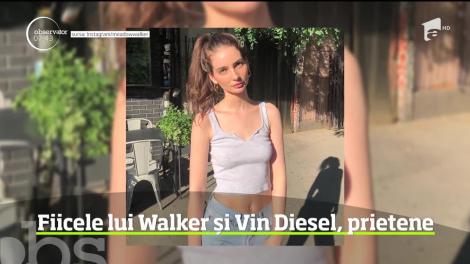 Fiicele lui Paul Walker și Vin Diesel, prietene