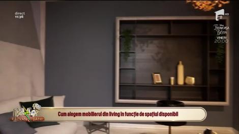 Neatza cu Răzvan și Dani. Cum ne amenajăm corect livingul