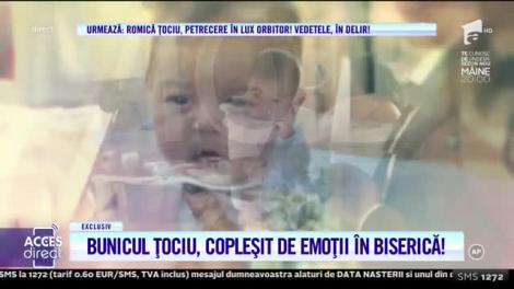 Acces Direct. Bunicul Romică Ţociu, copleșit de emoții în biserică, la botezul primul său nepot