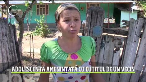 Caz şocant într-un sat din Vaslui. O adolescentă este amenințată cu cuțitul de un vecin