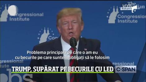 Donald Trump s-a supărat pe becurile cu LED