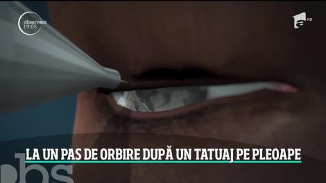 O tânără a fost la un pas să-şi piardă vederea după ce şi-a făcut un tatuaj pe pleoapă în casa unei cosmeticiene din Iaşi