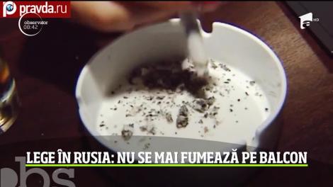 Val de nemulţumire în rândul fumătorilor din Rusia! O nouă lege le interzice să fumeze pe balcoanele apartamentelor