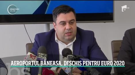 Aeroportul Băneasa, deschis pentru Euro 2020