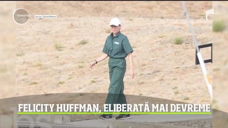 Actriţa Felicity Huffman a fost eliberată din închisoare