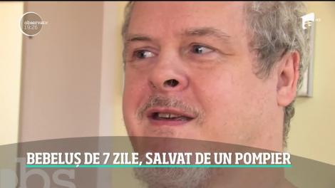 Un bebeluş de şapte zile a fost salvat ca prin minune de către un pompier