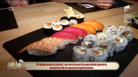 Neatza cu Răzvan și Dani. Sushi, preparatul vedetă din bucătăria japoneză