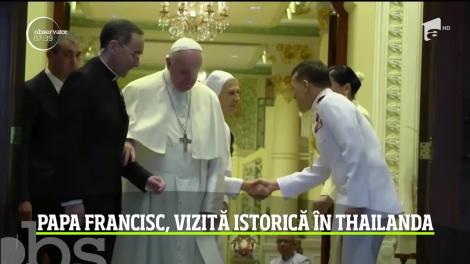 Papa Francisc, vizită istorică în Thailanda