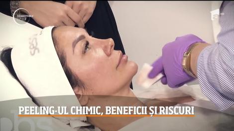 Peeling-ul chimic, beneficii și riscuri