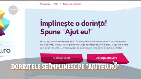 Dorințele se împlinesc pe site-ul ajuteu.ro! Antena 1, campanie dedicată celor greu încercaţi de soartă! Cum poți să te implici?