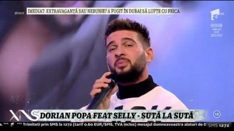 Xtra Night Show. Dorian Popa cântă piesa Sută la sută, o melodie realizată în colaborare cu Selly