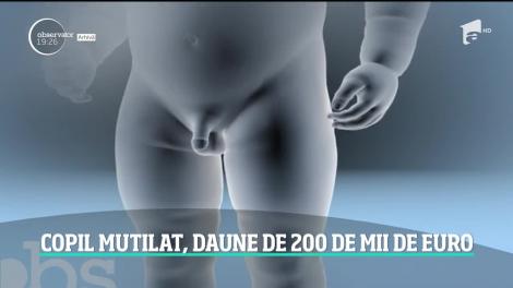 Un medic pediatru şi spitalul trebuie să-i plătească peste 200 de mii de euro unui copil mutilat din greşeală