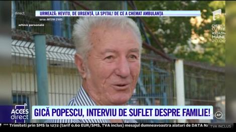 Acces Direct. Gică Popescu, interviu de suflet despre familie: Gică Hagi nu a vrut să-mi dea numărul de telefon al cumnatei lui, viitoarea mea soție!