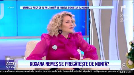 Acces Direct. Roxana Nemeş se pregătește de nuntă?