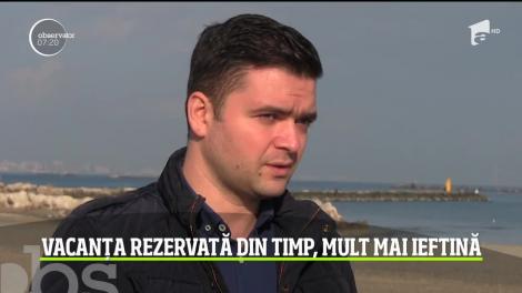 Vacanță rezervată din timp, mult mai ieftină