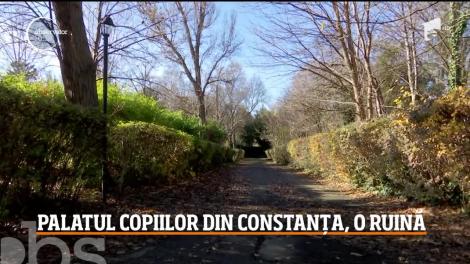 Palatul Copiilor din Constanţa a ajuns o ruină