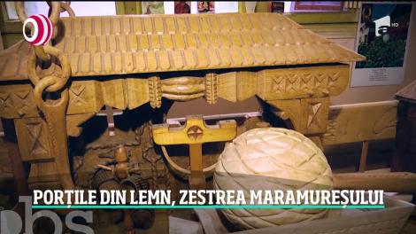 Porțile din lemn, zestrea Maramureșului