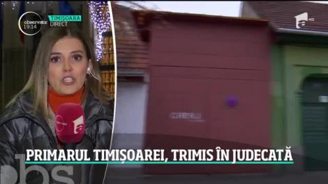 Primarul Timișoarei, trimis în judecată în dosarul caselor naţionalizate