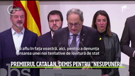 Premierul regiunii Catalonia a fost demis pentru "nesupunere"